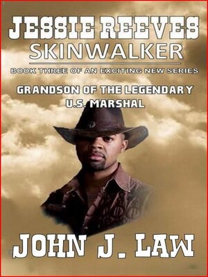 cover image of Jesse Reeves – Skinwalkers--Book Three of an Exciting New Series--Grandson of the Legendary U.S. Marshal